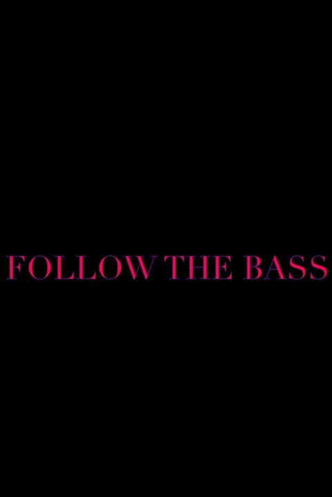 Follow the Bass