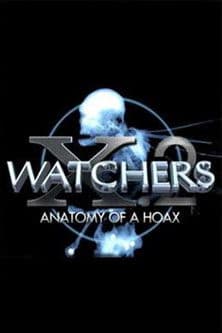 Watchers 10 Part 2: Anatomy of a Hoax