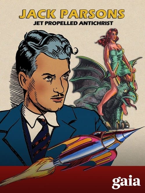 Jack Parsons: Jet Propelled Antichrist