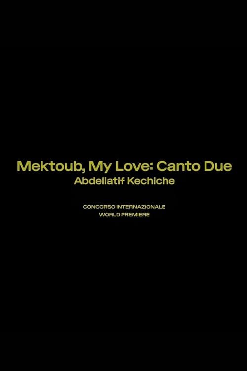 Mektoub, My Love: Canto Due