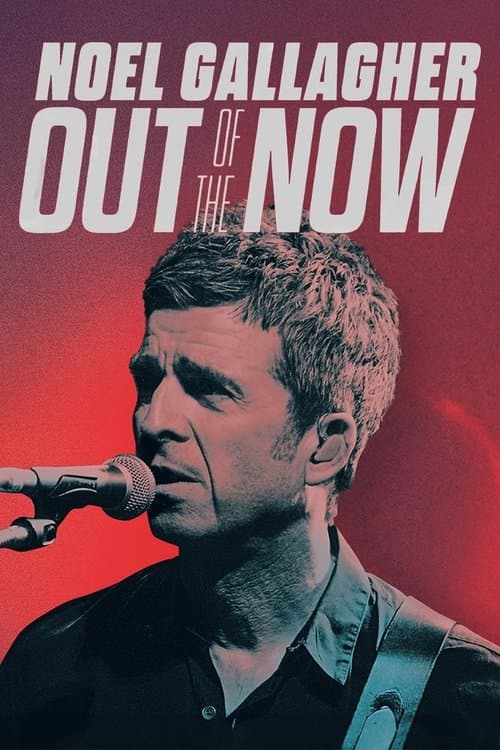 Noel Gallagher: Out of the Now