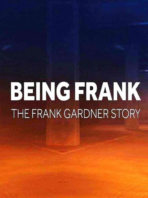 Being Frank - The Frank Gardner Story