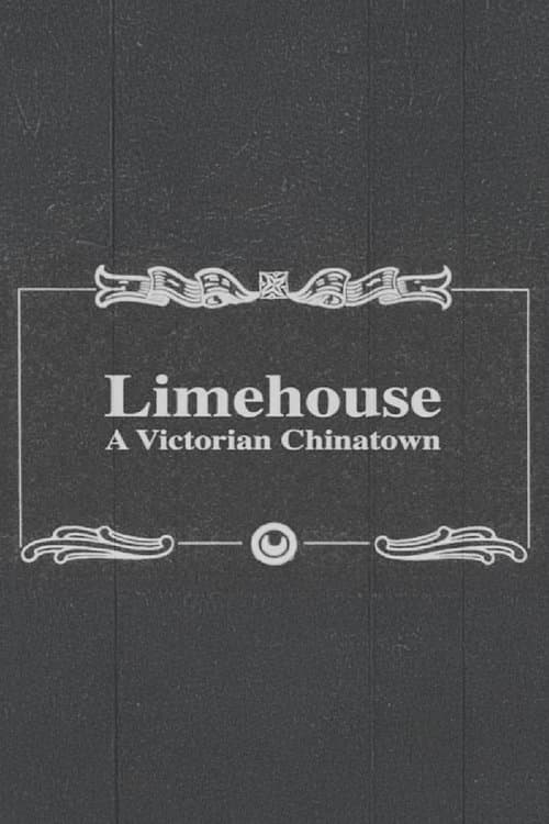 Limehouse: A Victorian Chinatown