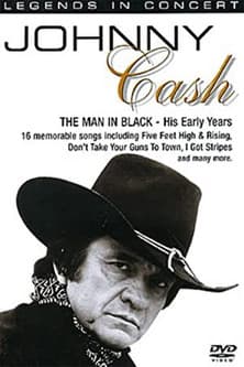 Legends in Concert - Johnny Cash: The Man In Black - His Early Years