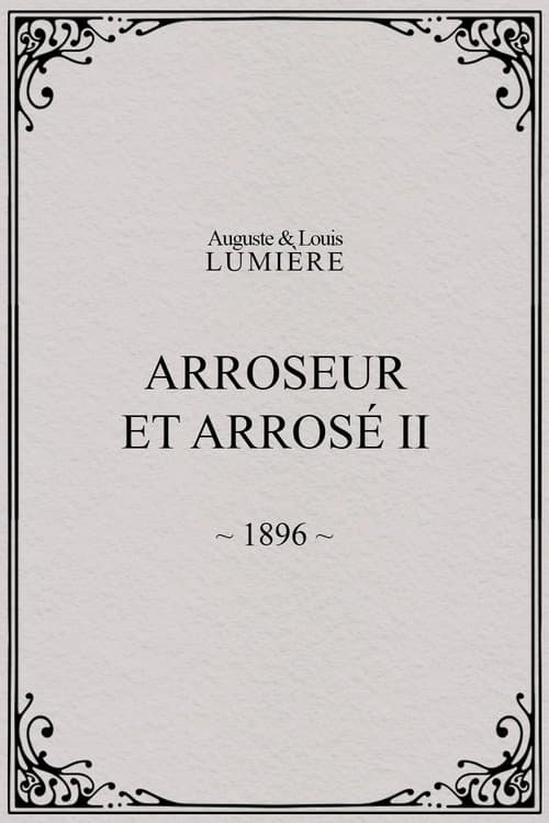 Arroseur et arrosé, II