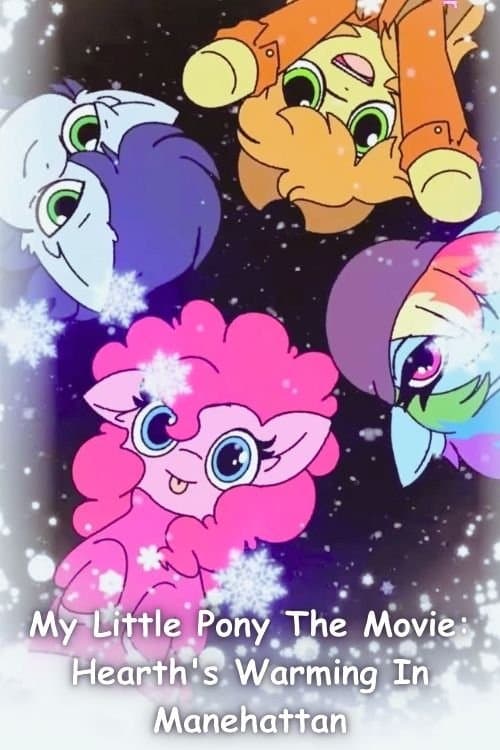My Little Pony The Movie: Hearth's Warming In Manehattan