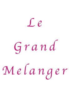 Le Grand Melanger