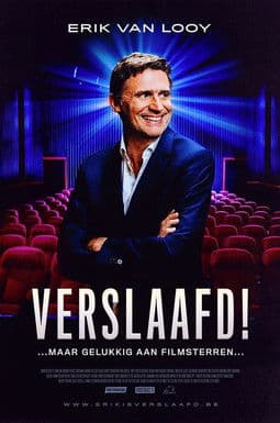 Erik Van Looy: Verslaafd!