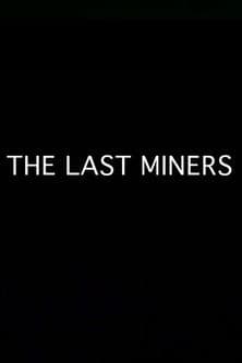 The Last Miners