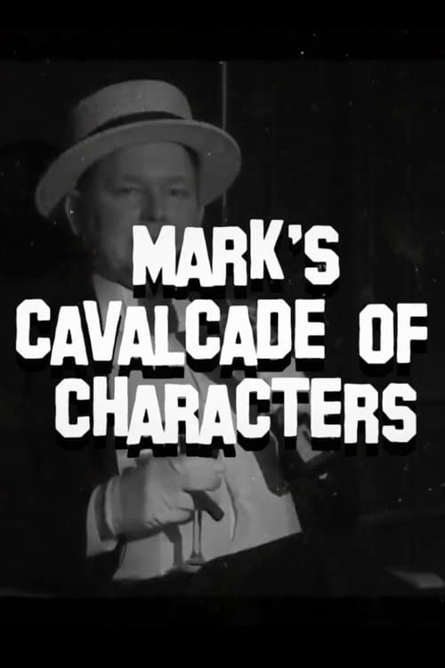 Mark’s Cavalcade of Characters