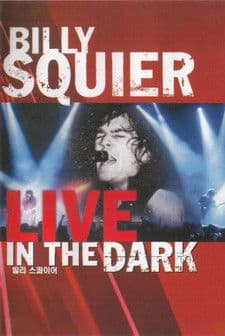 Billy Squier - Live in the Dark