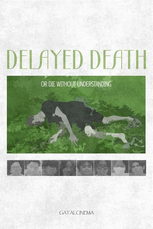 Delayed Death or die without understanding