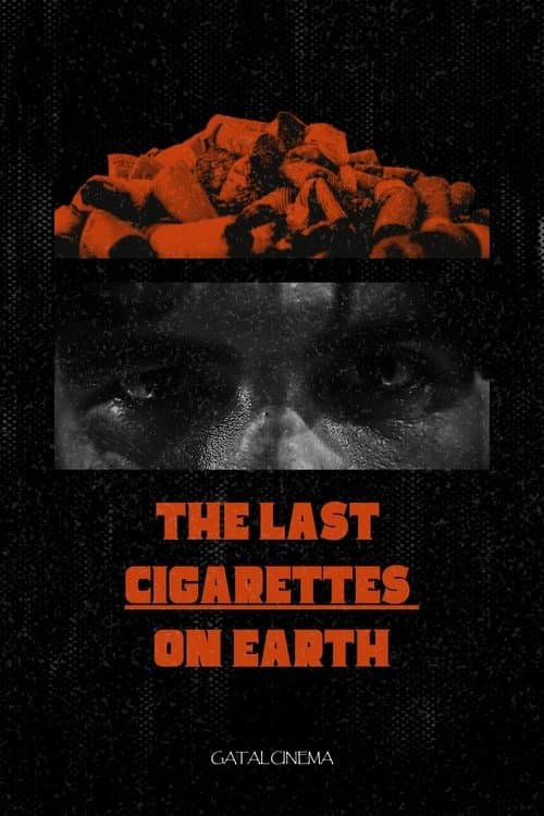 The Last Cigarettes on Earth