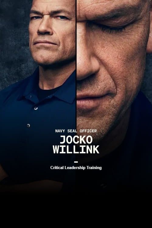 Critical Leadership Training with Navy SEAL Officer Jocko Willink