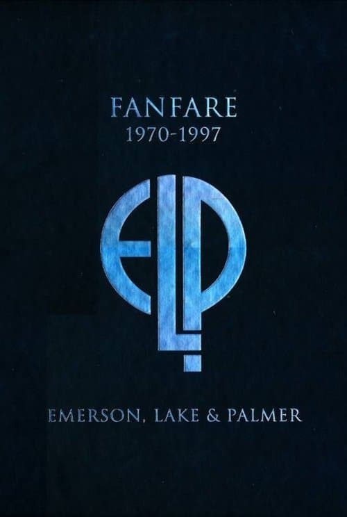 Emerson, Lake & Palmer: Fanfare (1970-1997)