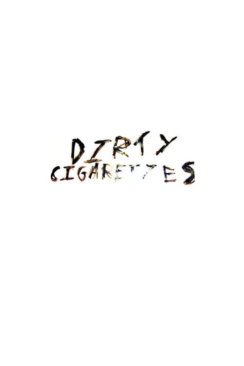 Dirty Cigarettes