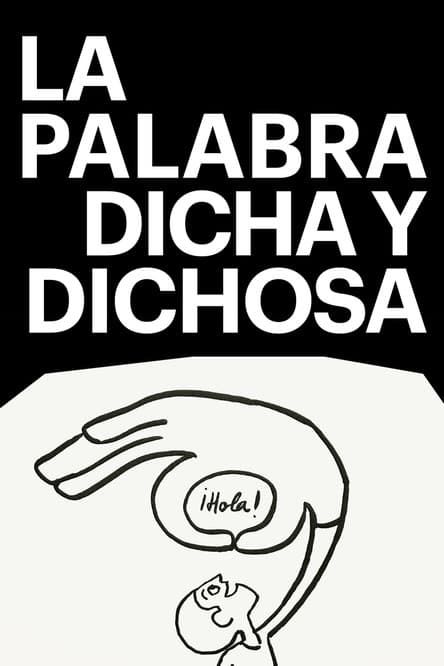 La palabra dicha y dichosa