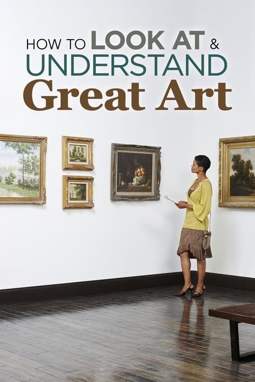 How to Look at and Understand Great Art