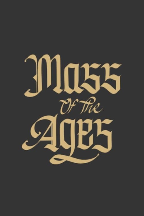 Mass of the Ages: the Latin Mass Trilogy