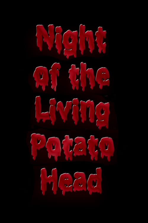 Night of the Living Potato Head
