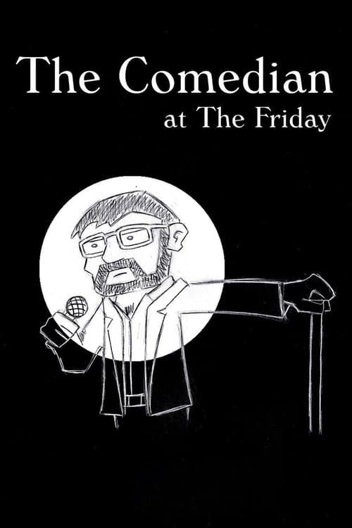The Comedian at the Friday