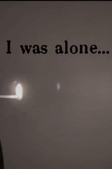 I Was Alone