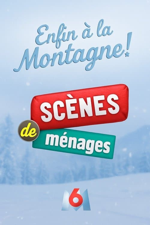 Scènes de ménages, enfin à la montagne !
