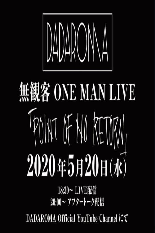 DADAROMA ONE MAN TOUR "POINT OF NO RETURN" Emergency Live Streaming No Audience Live