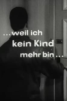 Weil ich kein Kind mehr bin