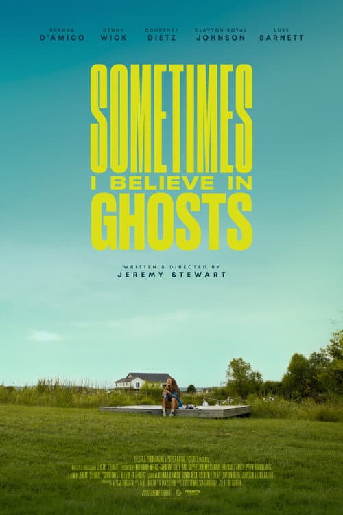 Sometimes I Believe in Ghosts