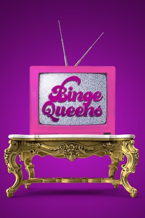 Binge Queens