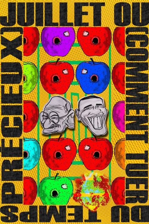 Juillet ou (Comment tuer du temps précieux)