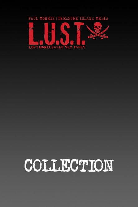 Treasure Island Media's L.U.S.T. (Lost Unreleased Sex Tapes) Collection