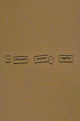 A Thousand Moments Together