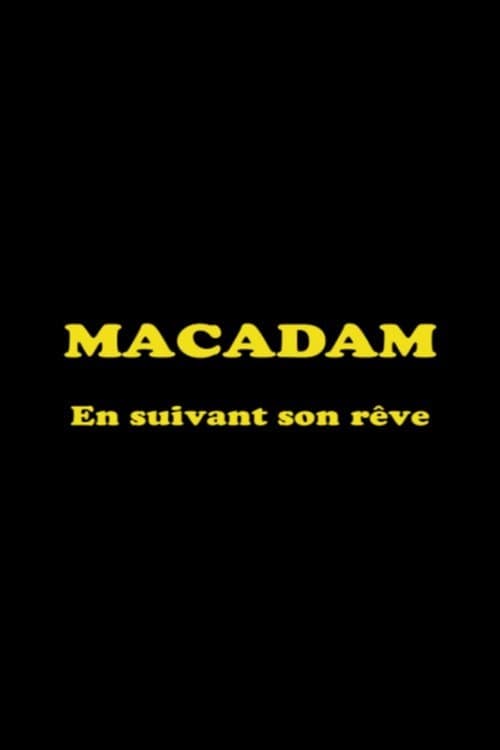 Macadam: En suivant son rêve