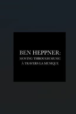 Ben Heppner: Moving Through Music