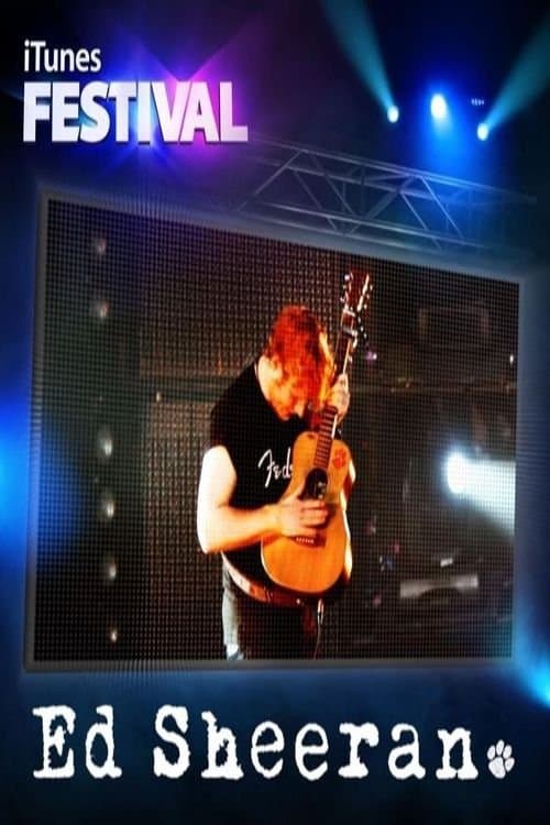 Ed Sheeran: Live at the iTunes Festival 2012