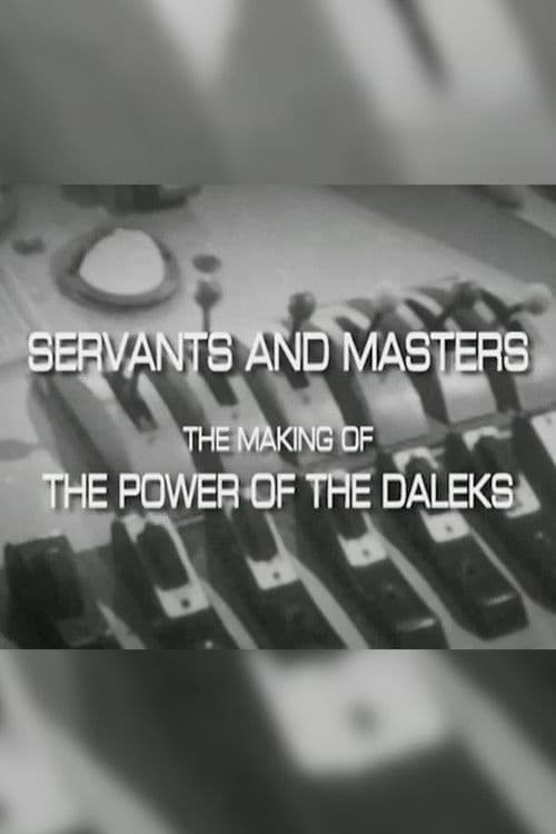 Servants and Masters the Making of 'The Power of the Daleks'