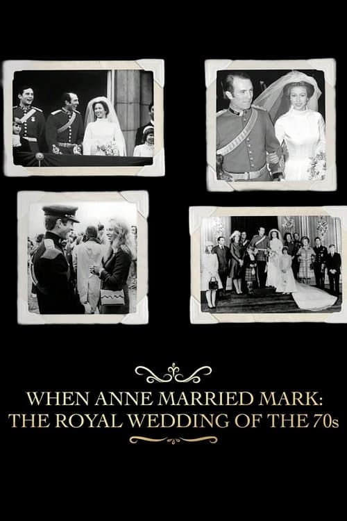 When Anne Married Mark: The Royal Wedding of the 70s