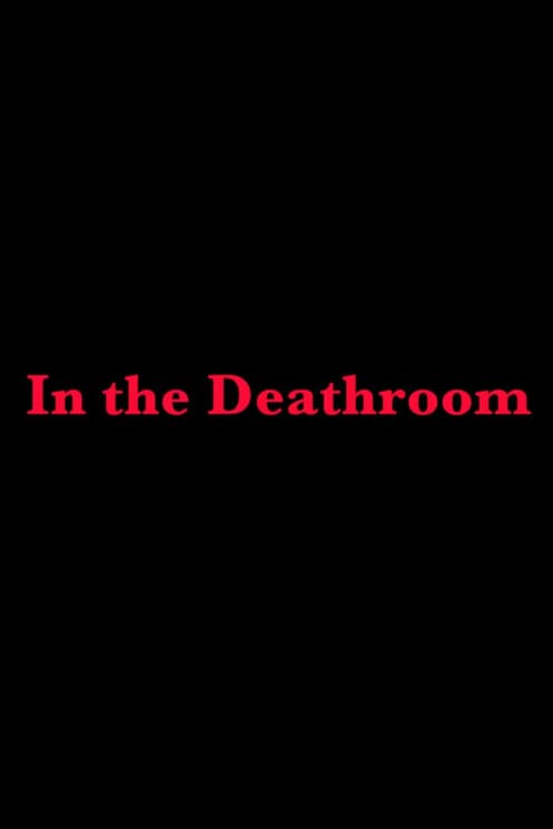 In the Deathroom