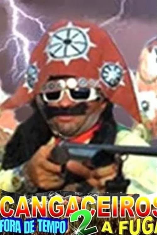 Cangaceiros Fora de Tempo 2 - A Fuga