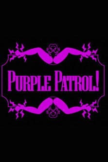 PURPLE PATROL!