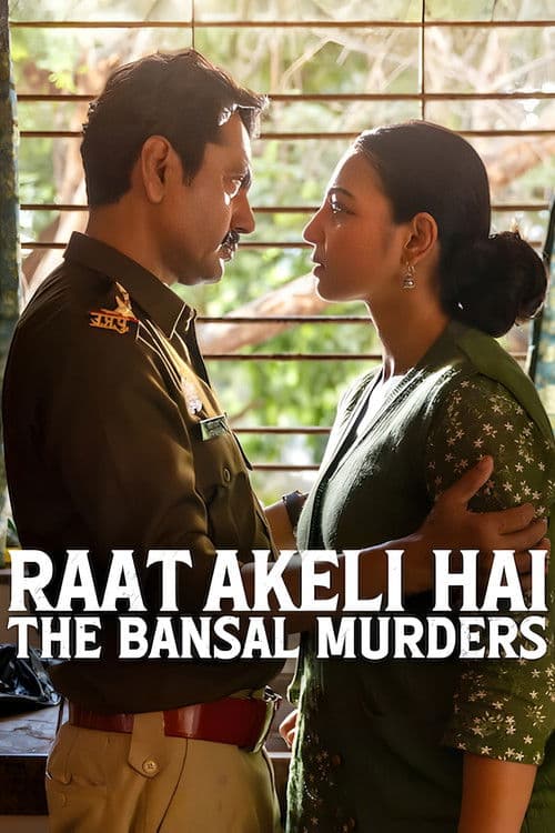 Raat Akeli Hai: The Bansal Murders