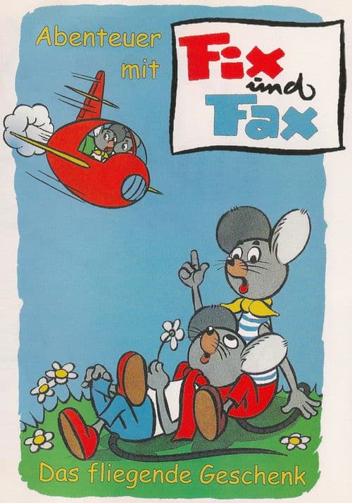 Abenteuer mit Fix und Fax - Das fliegende Geschenk