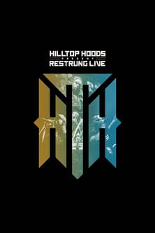 Hilltop Hoods - Restrung Live