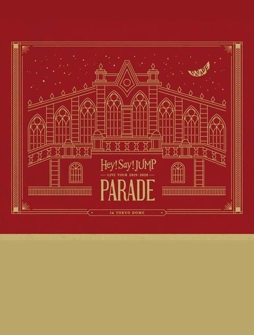 Hey! Say! JUMP LIVE TOUR 2019-2020 PARADE