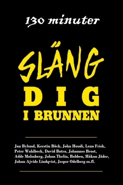 130 minuter - Släng dig i brunnen