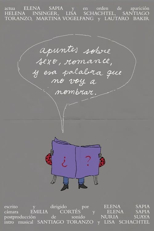Apuntes sobre sexo, romance, y esa palabra que no voy a nombrar.