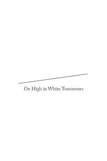 On High in White Tomorrows
