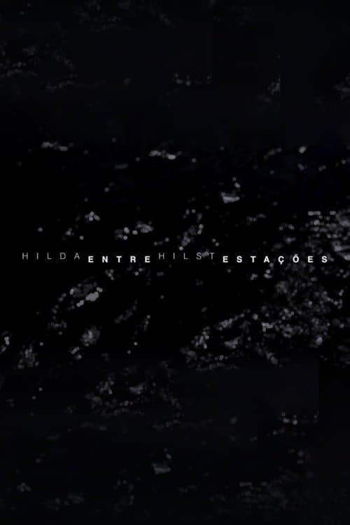 Hilda Hilst Entre Estações